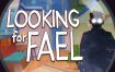 寻找法尔丨Looking for Fael