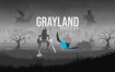 灰色大地：重制版丨Grayland Remastered