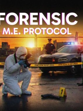 法医 – 法医检验协议丨FORENSIC – M.E. Protocol